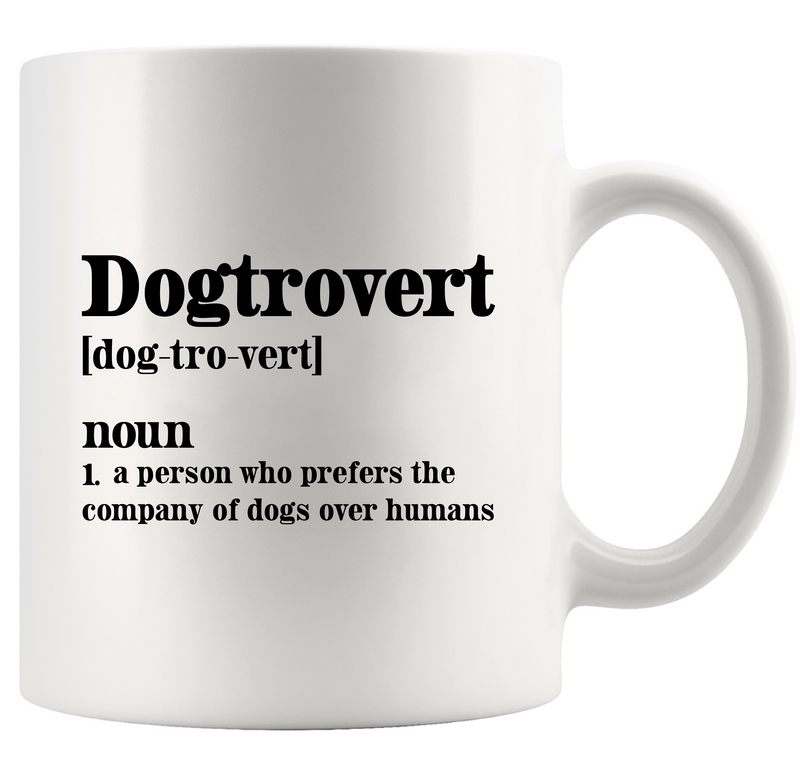 Dogtrovert Definition Ceramic Mug 11 oz White