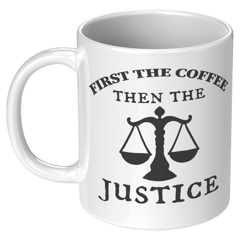 Draft_First_The_Coffee_Then_The_Justice_11oz_White_LH_Mockup.png_15875332