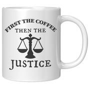 Draft_First_The_Coffee_Then_The_Justice_11oz_White_RH_Mockup.png_15875334
