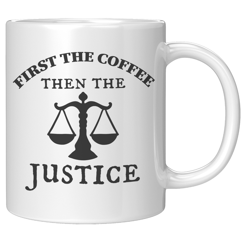 Draft_First_The_Coffee_Then_The_Justice_11oz_White_RH_Mockup.png_15875334