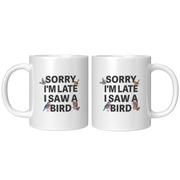 Draft__Sorry_Im_Late_I_Saw_A_Bird_Ceram_11oz_White_FrontBack_Mockup.png_16489719