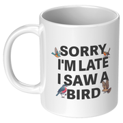 Draft__Sorry_Im_Late_I_Saw_A_Bird_Ceram_11oz_White_LH_Mockup.png_16489720