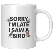 Draft__Sorry_Im_Late_I_Saw_A_Bird_Ceram_11oz_White_RH_Mockup.png_16489722