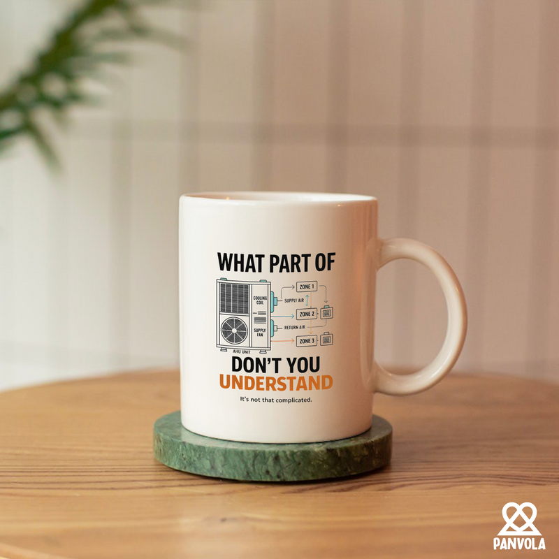 Panvola What Part of Don't You Understand Hvac Tech Ceramic Mug 11oz White