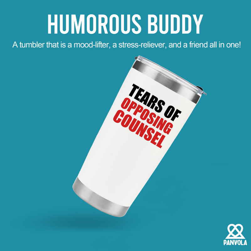Tears of Opposing Counsel Lawyers Gift Tumbler 20oz White