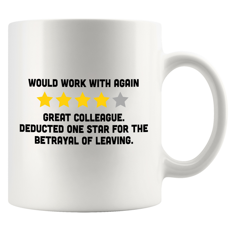 Would Work With Again Coworker Leaving Mug 11oz White