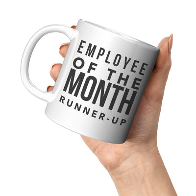 Employee of the Month Funny Gift Idea for Co Worker Employee Mug 11 oz
