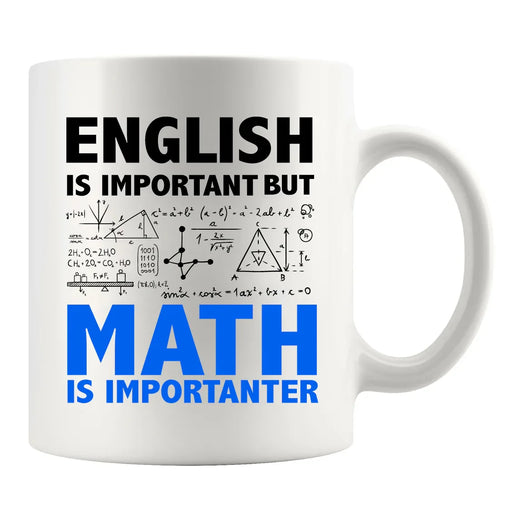 English Is Important But Math Is Importanter Ceramic Mug 11 oz white - Panvola