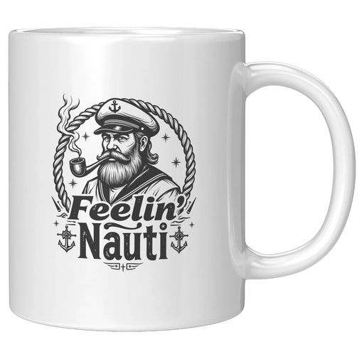 Feelin Nauti Ceramic Mug 11 oz White - Panvola