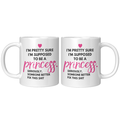 Funny_Princess_Gift_-_Im_Supposed_To_Be_11oz_White_FrontBack_Mockup.png