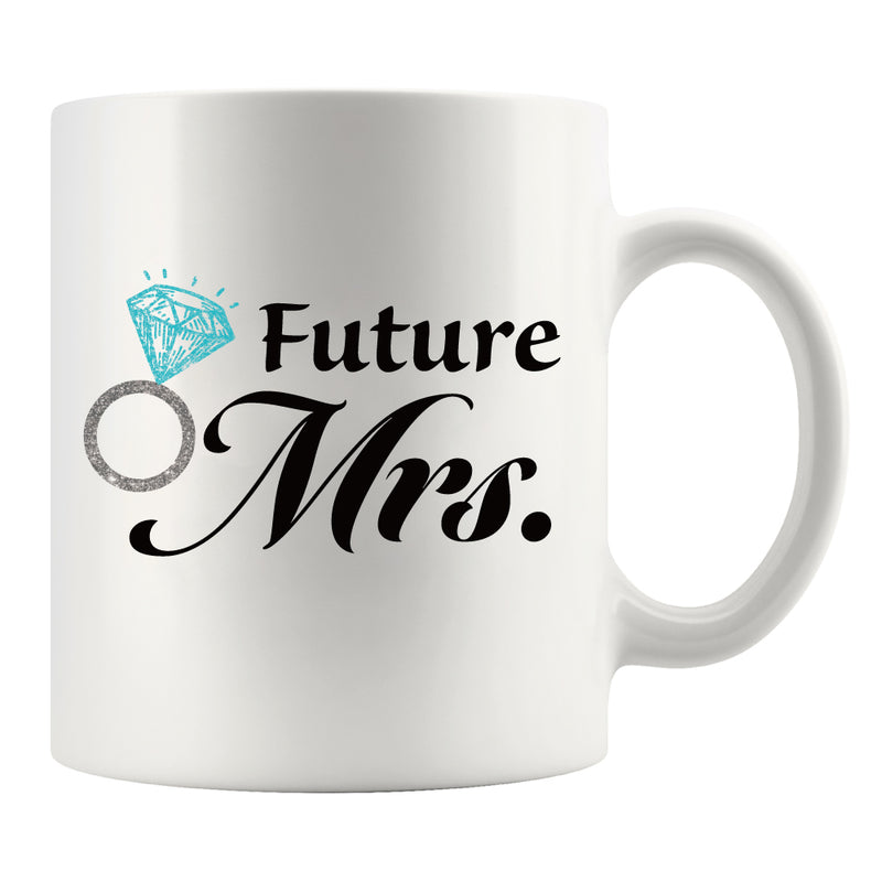 Future Mrs Bride Gifts Ceramic Mug 11 oz White