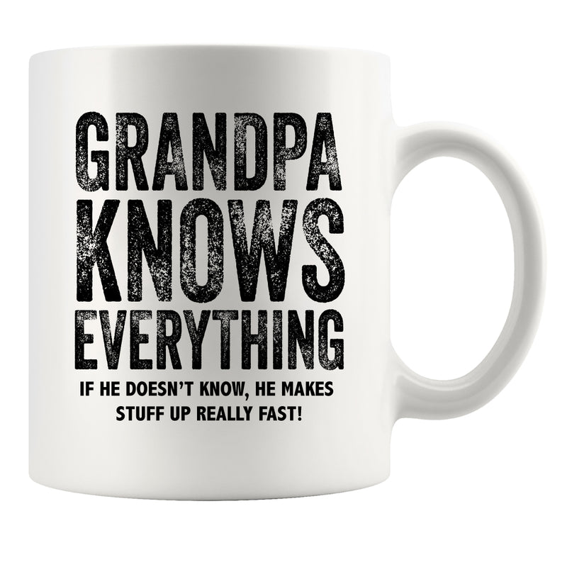 Grandpa Knows Everything Grandpa Gifts from Granddaughter  Grandson Ceramic Mug 11 oz White.