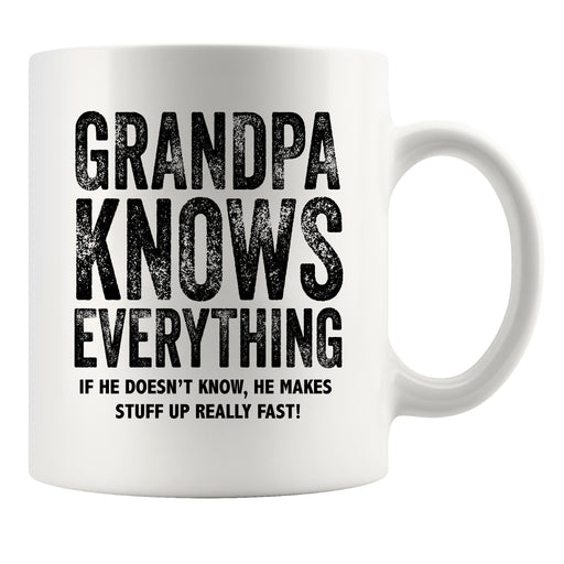 Grandpa Knows Everything Grandpa Gifts from Granddaughter  Grandson Ceramic Mug 11 oz White.