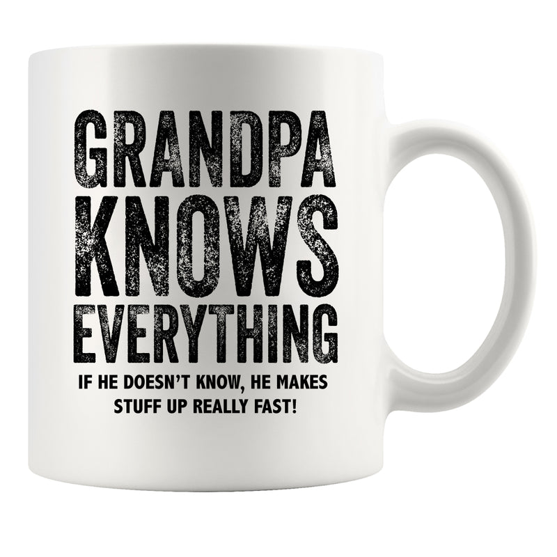 Grandpa Knows Everything Grandpa Gifts from Granddaughter  Grandson Ceramic Mug 11 oz White