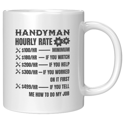 Handyman Hourly Rate Ceramic Mug 11 oz White - Panvola