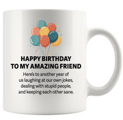 Happy Birthday To My Amazing Friend Ceramic Mug 11 oz White - Panvola