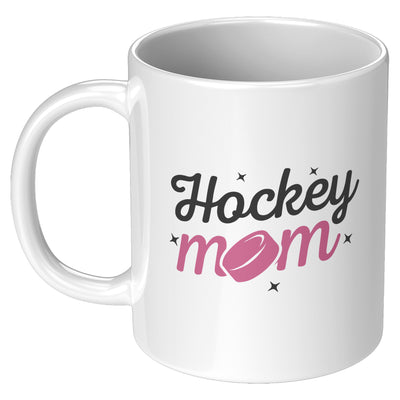 Hockey Mom Mothers Day Gift Ceramic Mug 11 oz White