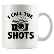 I Call The Shots Ceramic Mug 11 oz White - Panvola