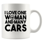 I Love One Woman And Many Cars Ceramic Mug 11 oz White - Panvola