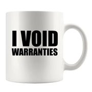 I Void Warranties Ceramic Mug 11 oz White - Panvola
