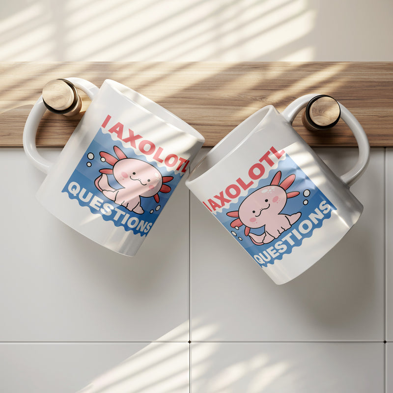 I Axolotl Questions Ceramic Mug 11 oz White