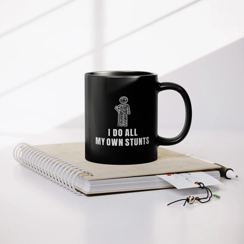 I Do All My Own Stunts Ceramic Mug 11 oz Black - Panvola