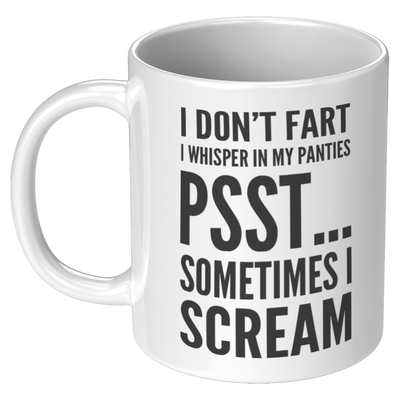 I_Dont_Fart_I_Whisper_In_My_Panties_I_S_11oz_White_LH_Mockup.png