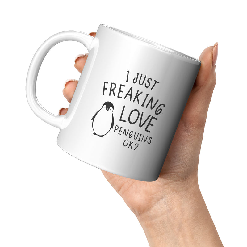 I Just Freaking Love Penguins OK? Coffee Mug Penguin Lovers For Women Men Ceramic Cup Novelty Drinkware 11oz White