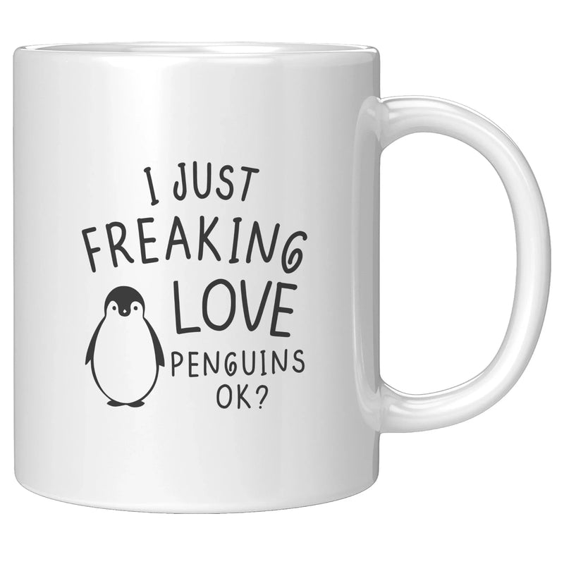 I Just Freaking Love Penguins OK? Coffee Mug Penguin Lovers For Women Men Ceramic Cup Novelty Drinkware 11oz White - Panvola