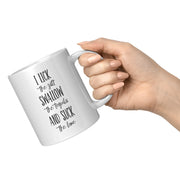 I Lick The Salt Swallow The Tequila And Suck The Lime Ceramic Mug 11 oz - Updated - Panvola