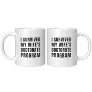 I Survived My Wife’s Doctorate Program Ceramic Mug 11 oz White - Panvola