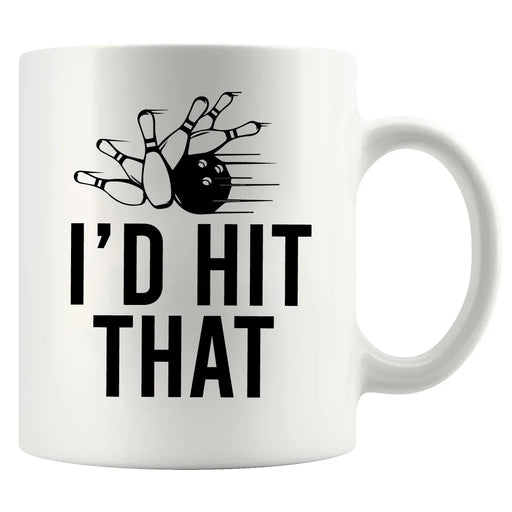 I’d Hit That Ceramic Mug 11 oz White - Panvola