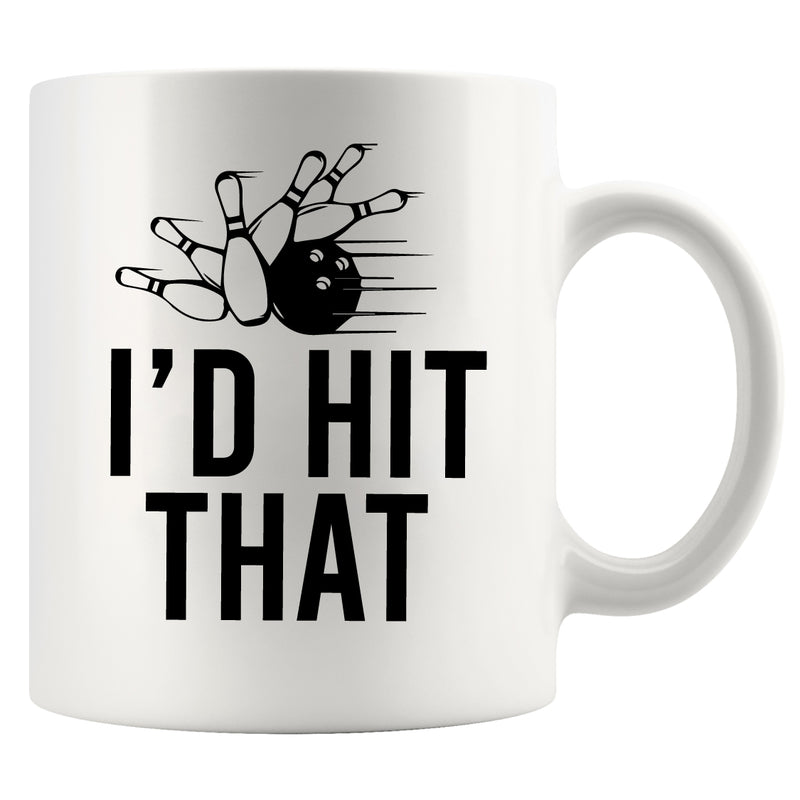 I’d Hit That Ceramic Mug 11 oz White