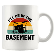 I’ll Be In The Basement Ceramic Mug 11 oz White - Panvola
