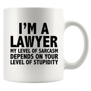 I'm A Lawyer My Level Of Sarcasm Ceramic Mug 11 oz White - Panvola
