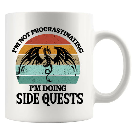 I’m Not Procrastinating I’m Doing Side Quests Ceramic Mug 11 oz White - Panvola