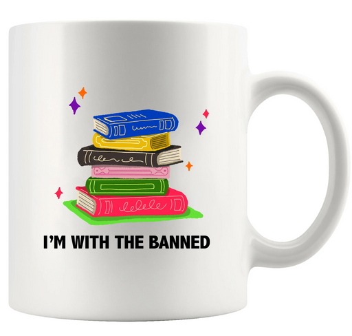 I’m With The Banned Ceramic Mug 11 oz White - Panvola