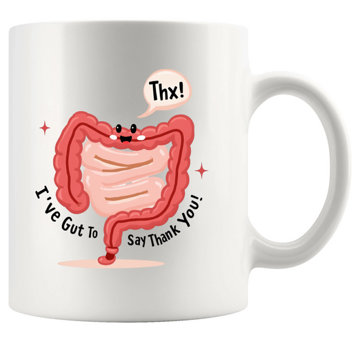 I’ve Gut To Say Thank You Ceramic Mug 11 oz White - Panvola