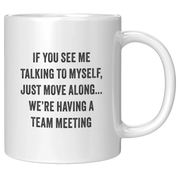 If You See Me Talking Myself Ceramic Mug 11 oz White - Panvola