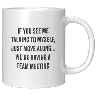 If_You_See_Me_Talking_Myself_Ceramic_Mug_11oz_White_RH_Mockup.png
