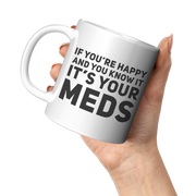 If_Youre_Happy_And_You_Know_It_Its_You_11oz_White_LH_Model_Mockup.png_15780949