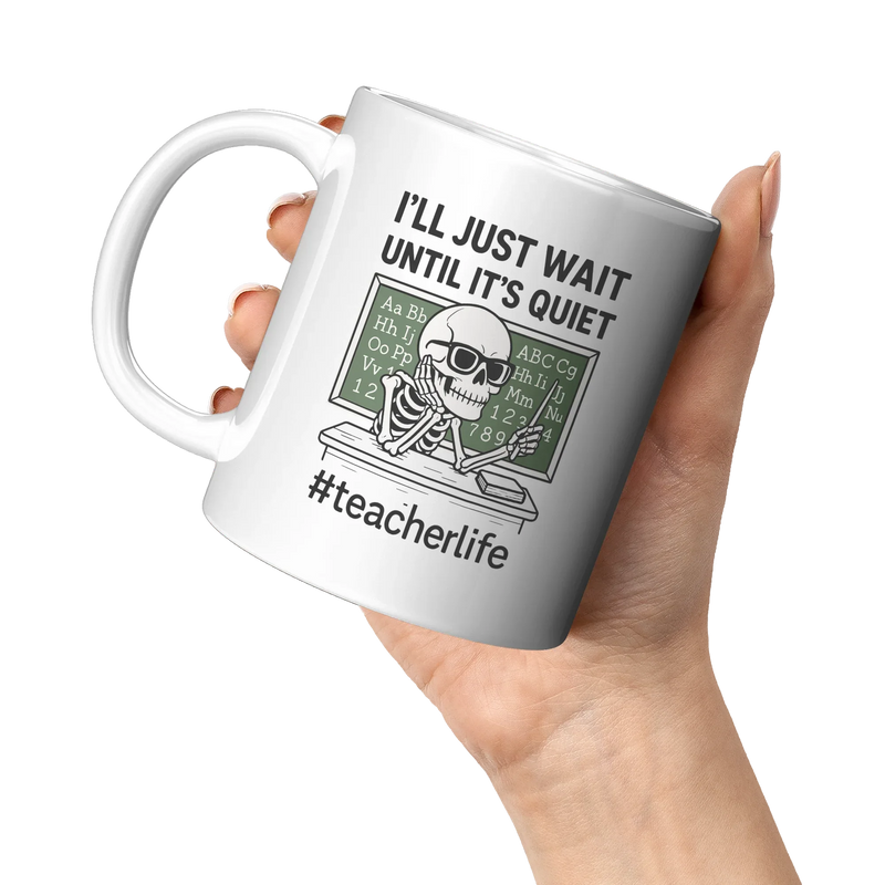 I'll Just Wait Until It's Quiet Ceramic Mug 11 oz White - Panvola