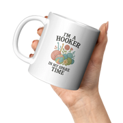 I’m A Hooker In My Spare Time Ceramic Mug 11 oz White - Panvola