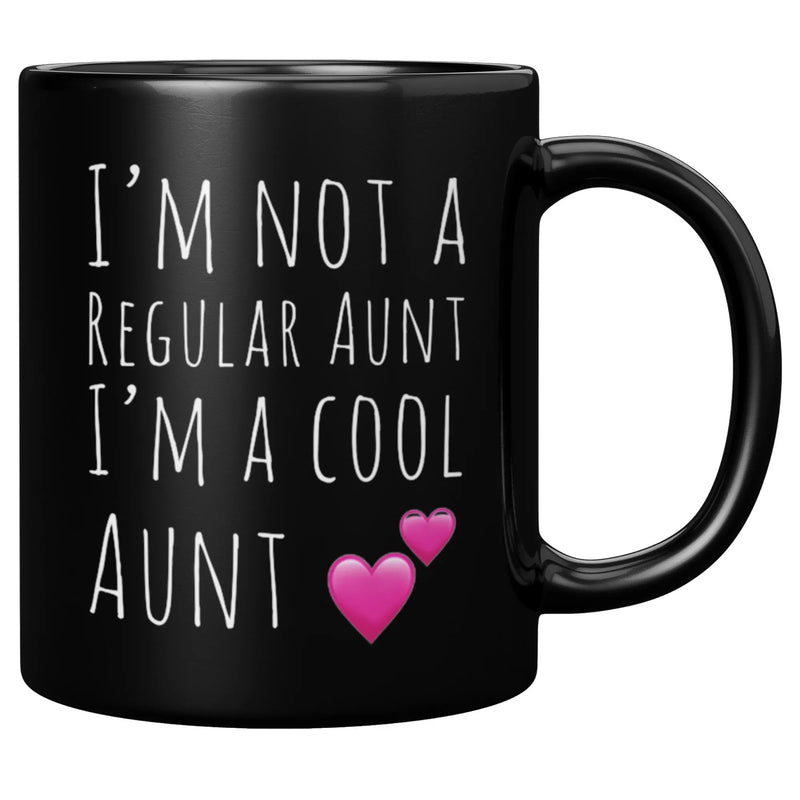 I'm Not A Regular Aunt I'm A Cool Aunt Ceramic Mug 11 oz Black - Panvola
