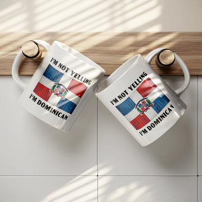 I'm Not Yelling I'm Dominican Ceramic Mug 11 oz White