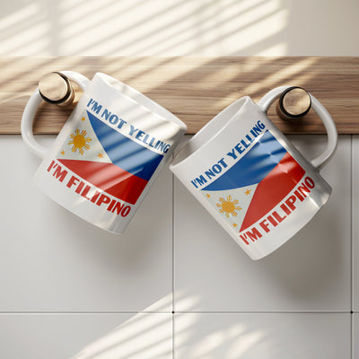 I'm Not Yelling I'm Filipino Ceramic Mug 11 oz White