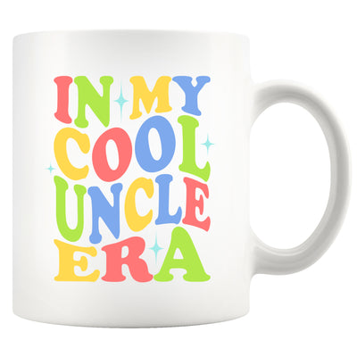 In My Cool Uncle Era Ceramic Mug 11 oz White