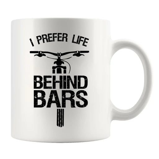 I Prefer Life Behind Bars Ceramic Mug 11 oz White - Panvola