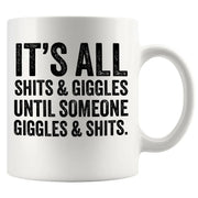 Its All Shits and Giggles Ceramic Mug 11 oz White - Panvola