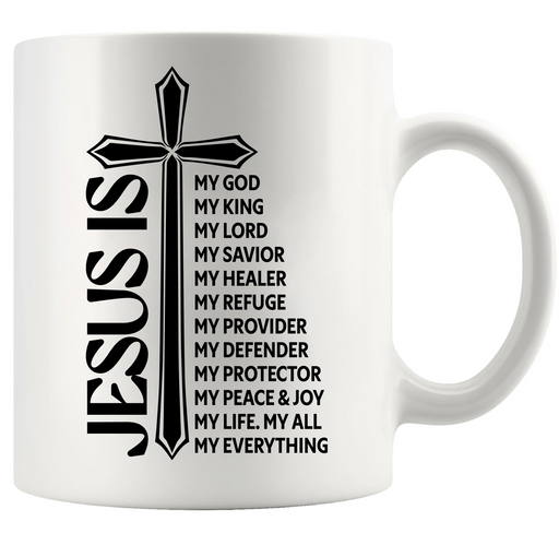 Jesus is My Everything Ceramic Mug 11 oz White - Panvola